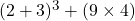 (2+3)^3 + (9 \times 4)